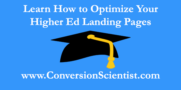 Learn How to Optimize Your Higher Ed Landing Pages