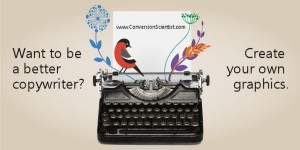 To become a better copywriter, learn to create your own graphics.