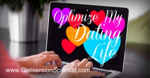 optimize my dating life