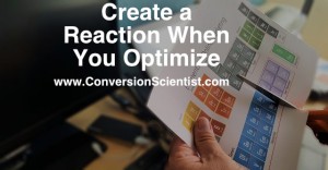 Create a Reaction When You Optimize