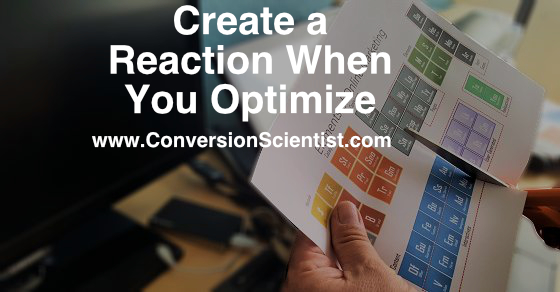 Create a Reaction When You Optimize