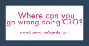 where can you go wrong doing CRO feature image