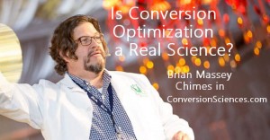 Is converison optimization a real science Brian Massey on ecommerce.
