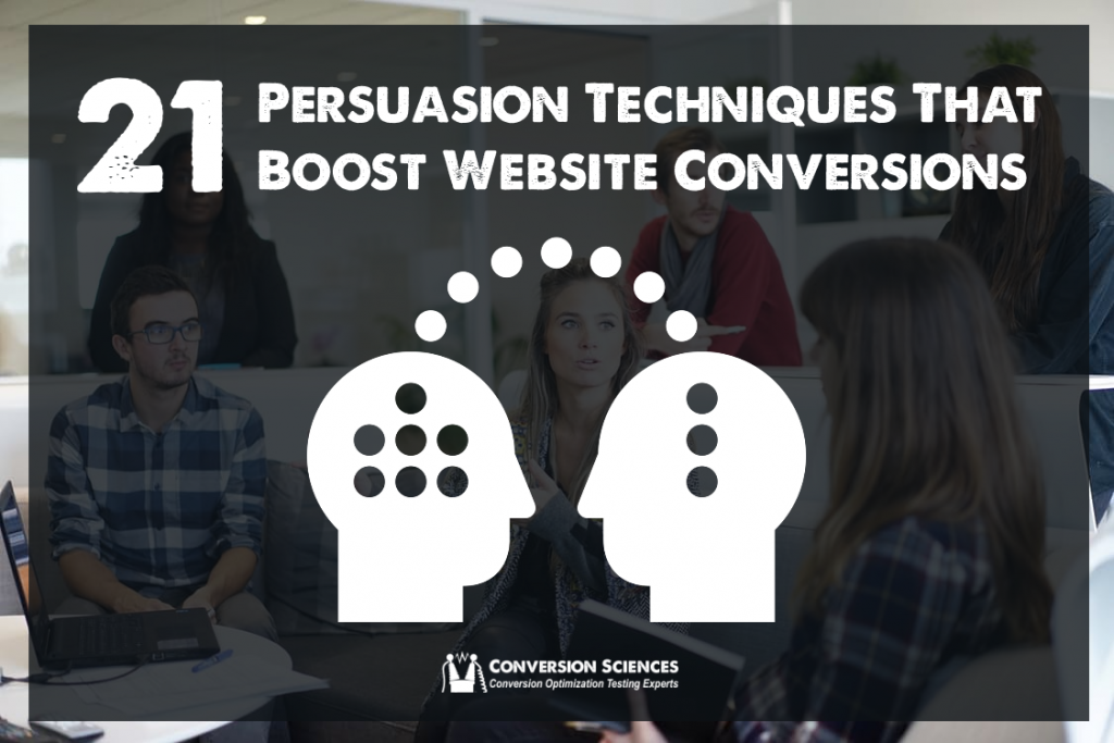 21 Fascinating Persuasion Techniques That Boost Website Conversions